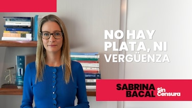 Sabrina Sin Censura: No hay plata, ni vergüenza 