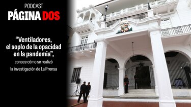 ‘Ventiladores, el soplo de la opacidad en la pandemia’, conoce cómo se realizó la investigación de La Prensa