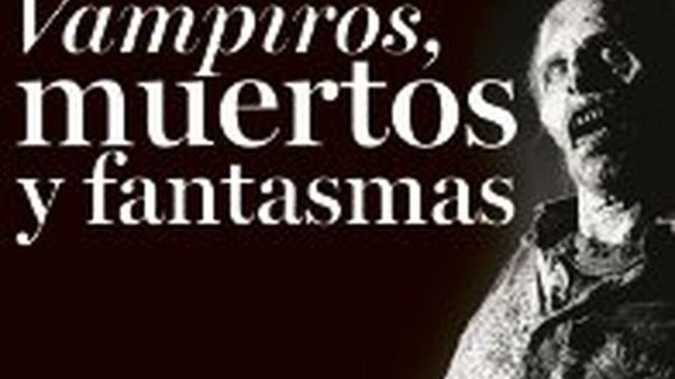 Vampiros, muertos y fantasmas