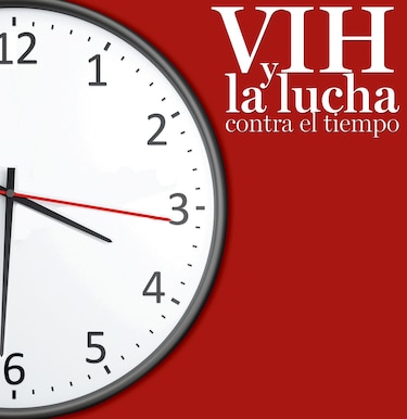 VIH y lucha contra el tiempo