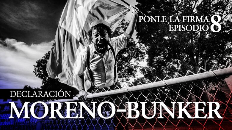 La lucha por un asta sin bandera: Declaración Moreno-Bunker