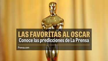 Al Cine con ‘La Prensa’: conoce las favoritas al Óscar