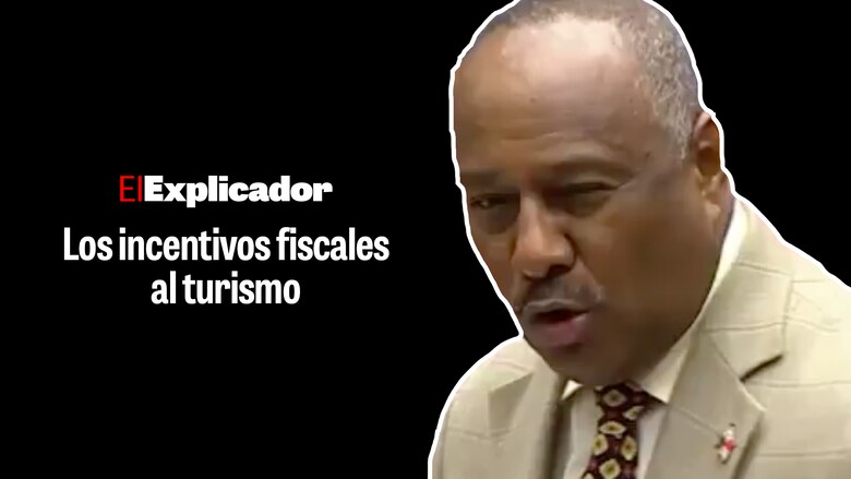 El Explicador: Los incentivos fiscales al turismo por insistencia