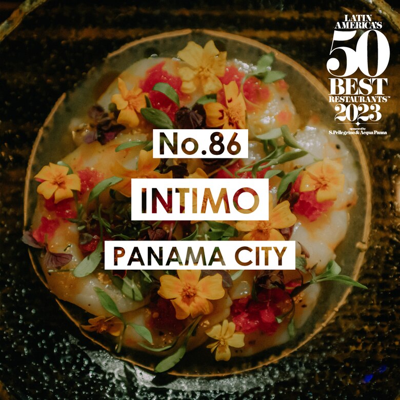 Fonda Lo Que Hay e Íntimo, de Panamá, incluidos en los Latin America’s 50 Best Restaurants