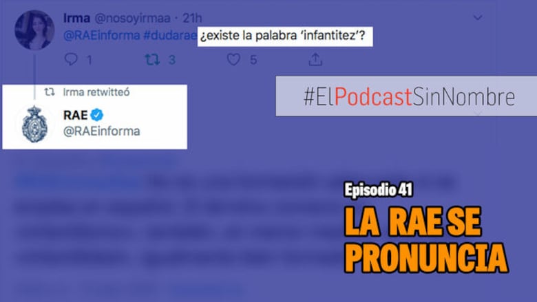 ¿Existe la palabra 'infantitez'?, la RAE se pronuncia