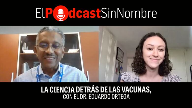 La ciencia detrás de las vacunas, con el Dr. Eduardo Ortega
