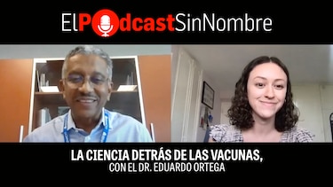 La ciencia detrás de las vacunas, con el Dr. Eduardo Ortega