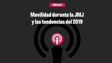 Movilidad durante la JMJ y las tendencias del 2019