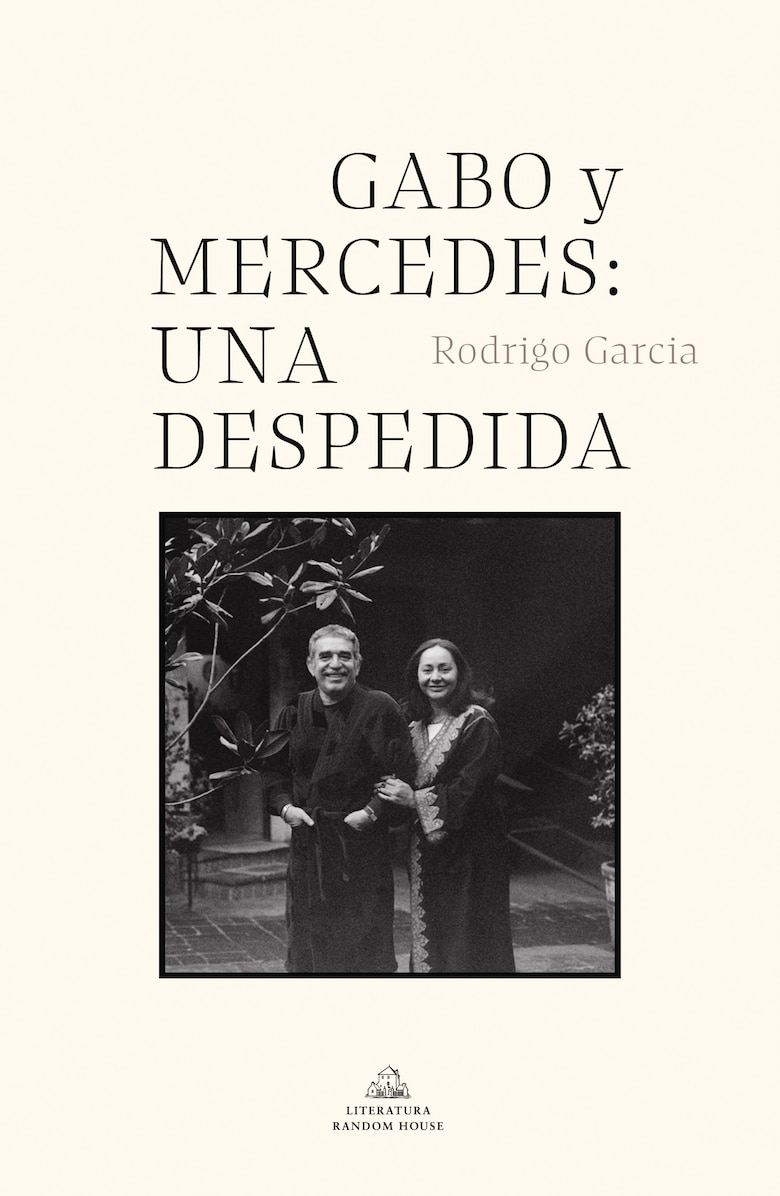 Rodrigo García: ‘Gabo y Mercedes: una despedida’