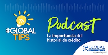 Podcast: La importancia del historial de crédito