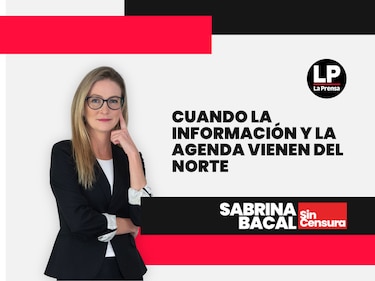 Sabrina Sin Censura: Cuando la información y la agenda vienen del norte