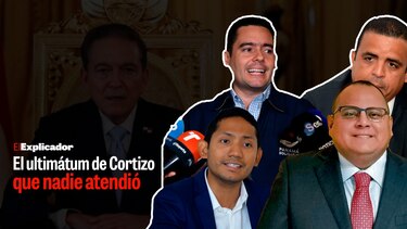 El Explicador: el ultimátum de Cortizo que nadie atendió