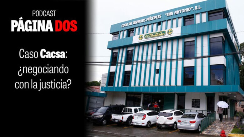 Caso Cacsa: ¿negociando con la justicia?