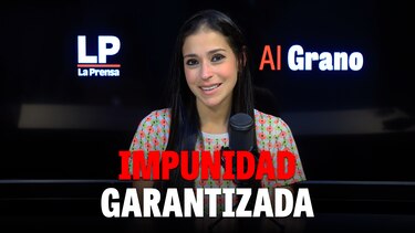 Al grano: Impunidad garantizada