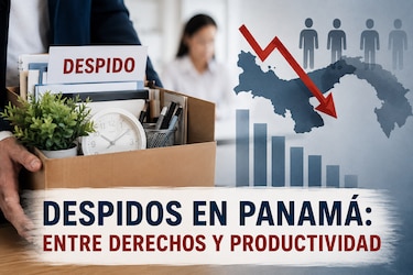 Panamá lidera los despidos en la región: ¿realmente despedir es algo malo?