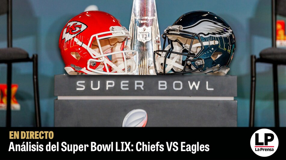 Análisis del Super Bowl LIX: Chiefs VS Eagles