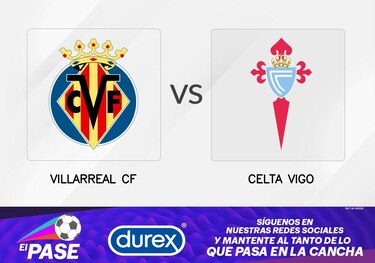 Villarreal se enfrenta a Celta de Vigo con tres partidos sin perder seguidos en su haber