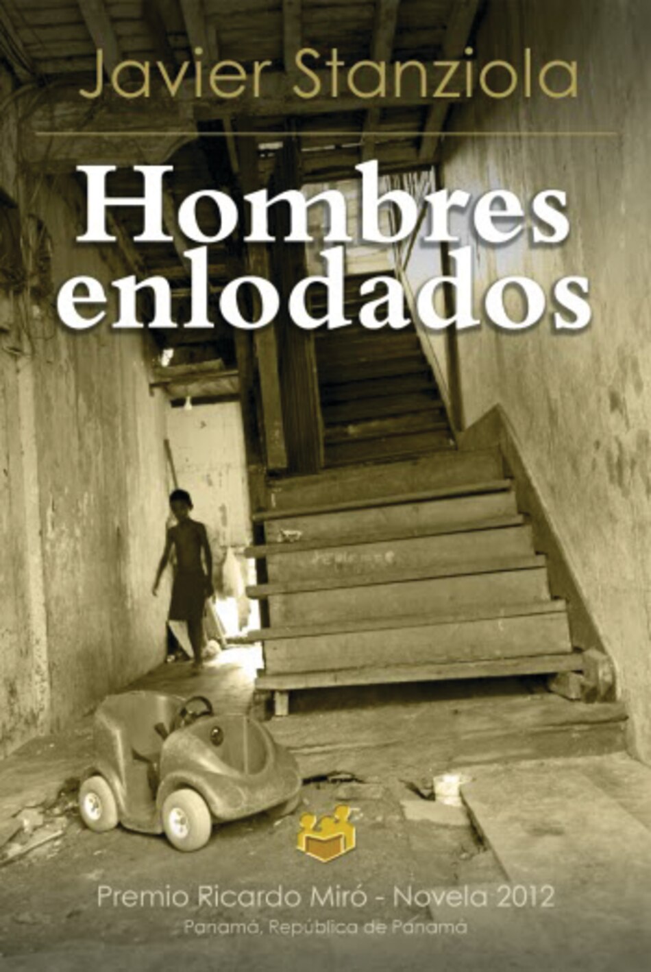 Javier Stanziola: ‘Hombres enlodados’