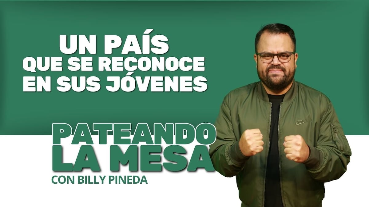 Pateando la mesa: Un país que se reconoce en sus jóvenes
