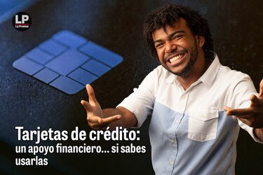 Tarjetas de crédito: un apoyo financiero… si sabes usarlas