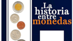 La historia entre monedas
