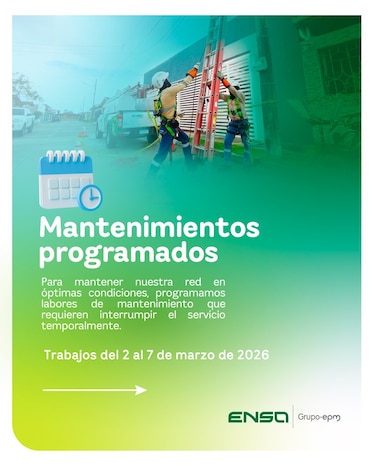 ENSA informa los mantenimientos programados del 02 al 07 de marzo de 2026