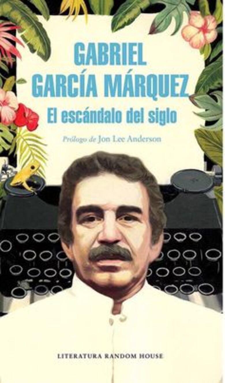 Publican antología periodística de Gabriel García Márquez