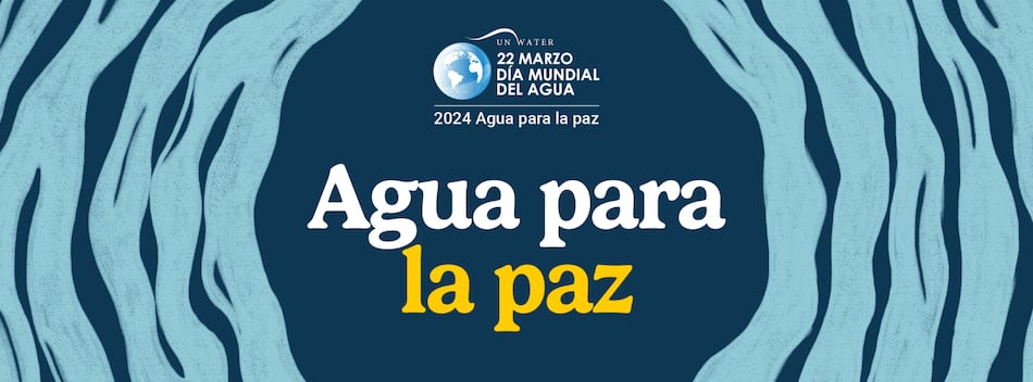 Día Mundial del Agua: importancia global y su gestión sostenible