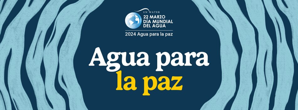 Día Mundial del Agua: importancia global y su gestión sostenible