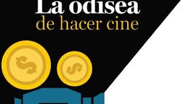 La odisea de hacer cine