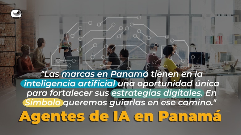 Agentes de IA, la apuesta de Símbolo Agencia de Marketing Digital para potenciar marcas en Panamá