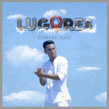 ‘Lugares’, el nuevo tema musical del panameño Edward José 