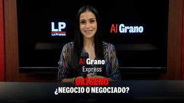 Al Grano express: Oxígeno ¿negocio o negociado?
