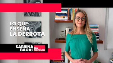 Sabrina Sin Censura: Lo que enseña la derrota