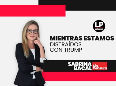 Sabrina Sin Censura: Mientras estamos distraídos con Trump