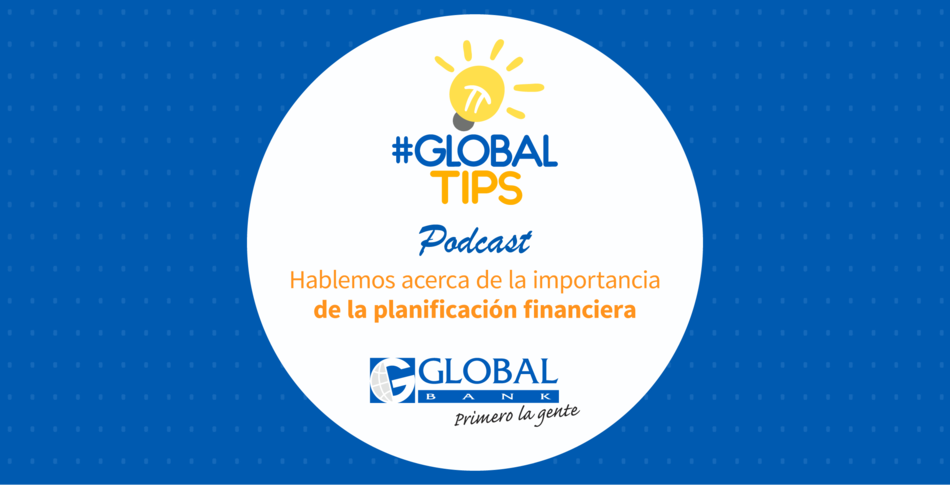 Podcast: Hablemos acerca de la importancia de la planificación financiera