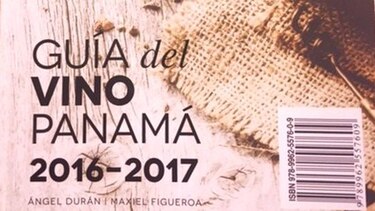 ‘Guía del Vino Panamá 2016-2017’: para disfrutar entre amigos