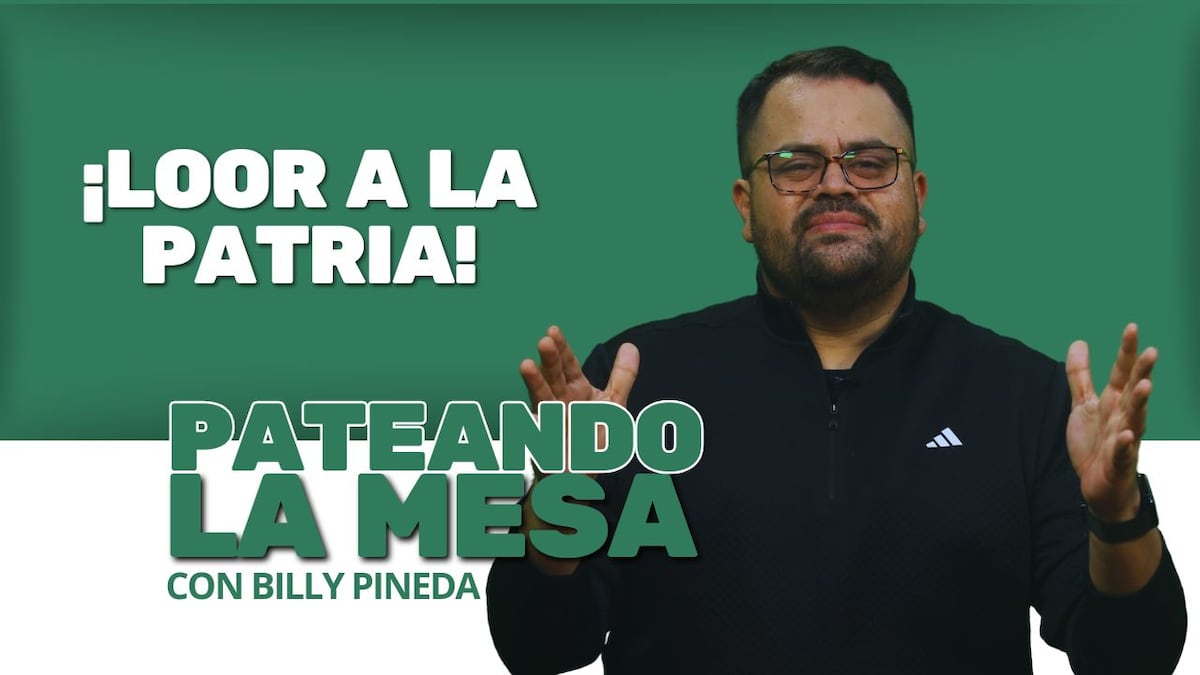Pateando la mesa: ¡Loor a la Patria!