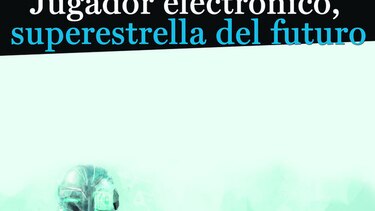 Jugador electrónico, superestrella del futuro