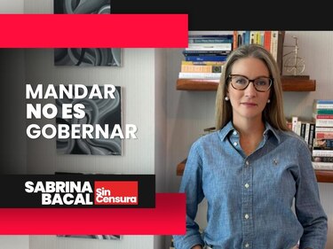 Sabrina Sin Censura: Mandar no es gobernar