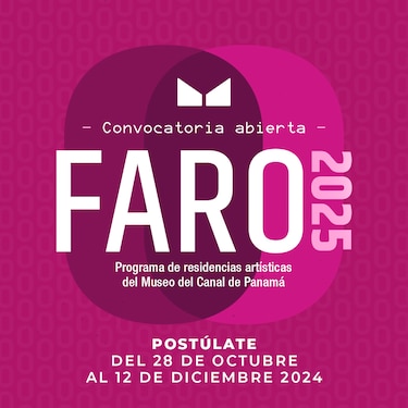 Faro 2025: Una oportunidad para artistas emergentes de reinterpretar la historia de Panamá