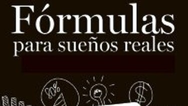 Fórmulas para sueños reales