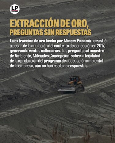 Los puntos clave del permiso para extraer oro de Miambiente a Minera Panamá, pese a los incumplimientos ambientales