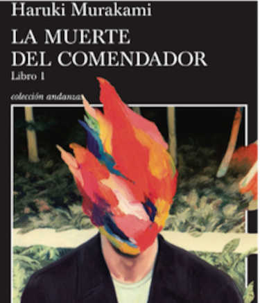 ‘La muerte del comendador. Libro I’, es lo nuevo de Haruki Murakami