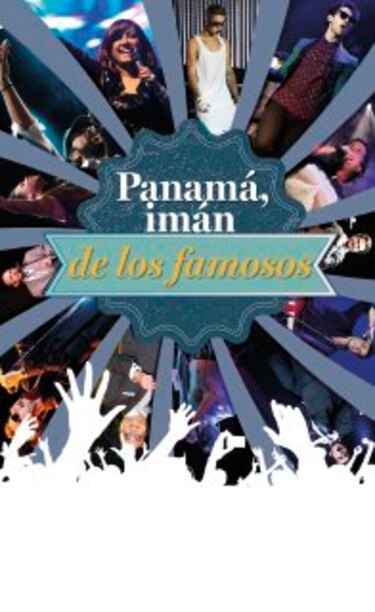 Panamá, imán de los famosos